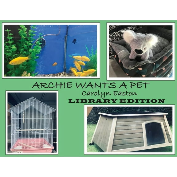 ARCHIE WANTS A PET - Library Edition, (Paperback)
