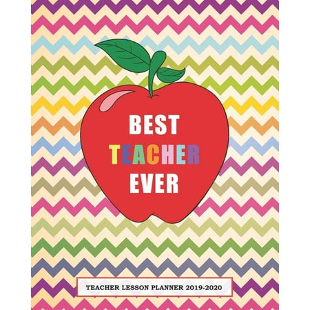 Best Teacher Ever : Teacher Planner July 2019-June 2020 Time Management Weekly Planner School Monthly Calendar Scheduler (Paperback Best Sellers June 2019)