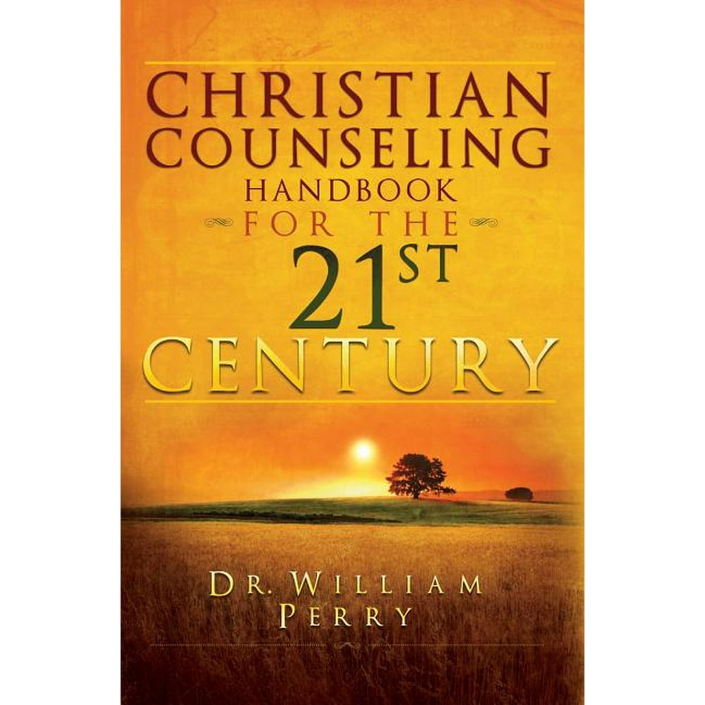 Christian Counseling Handbook for the 21st Century