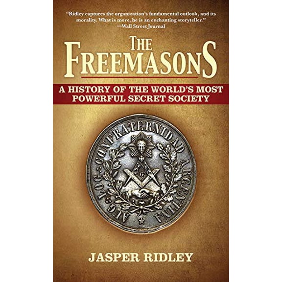 Pre-Owned The Freemasons: A History of the World's Most Powerful Secret Society (Paperback) 1611450101 9781611450101