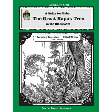 Literature Units: A Guide for Using the Great Kapok Tree in the Classroom (Paperback)
