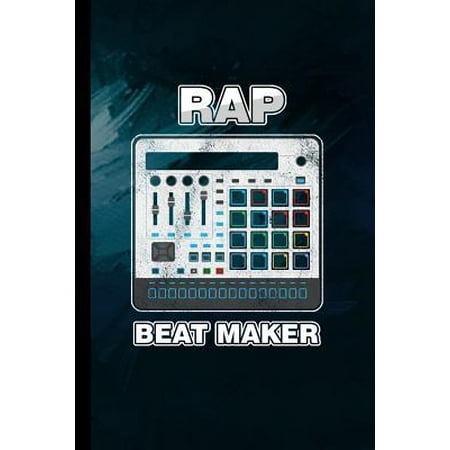 Rap Beat Maker : Rapper Hiphop Music Instruments Gift For Musicians (6x9) Lined Notebook To Write
