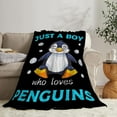 thumbnail image 3 of Penguin Blanket Soft Cozy Penguin Throw Blanket Super Fuzzy Fluffy Warm Just a Boy Who Loves Penguins Lightweight Fleece Flannel Gifts Blankets for Kids Adults 60"X50", 3 of 6