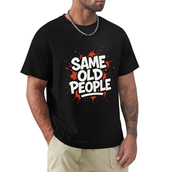 Its Weird Being The Same Old People Men's HD Print Classic Short Sleeve T-Shirts Black XX-Large