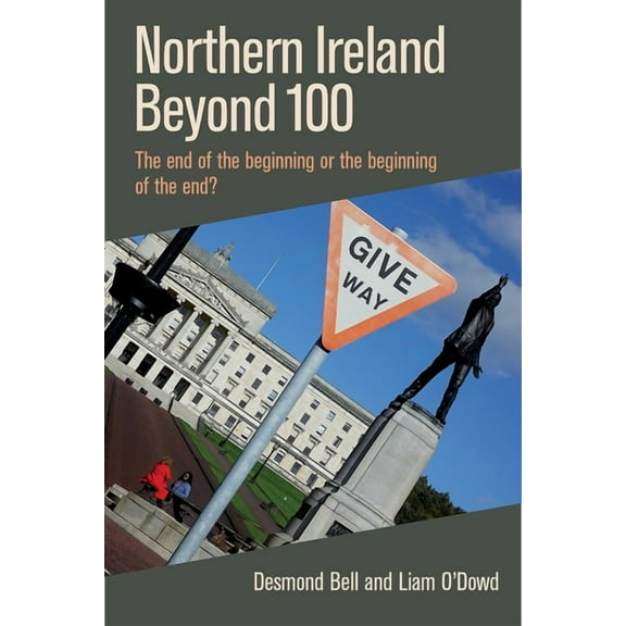 Northern Ireland Beyond 100, (Hardcover)