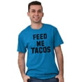 thumbnail image 5 of Feed Me Tacos Tuesday Mexican Food Men's Graphic T Shirt Tees Brisco Brands 2X, 5 of 6