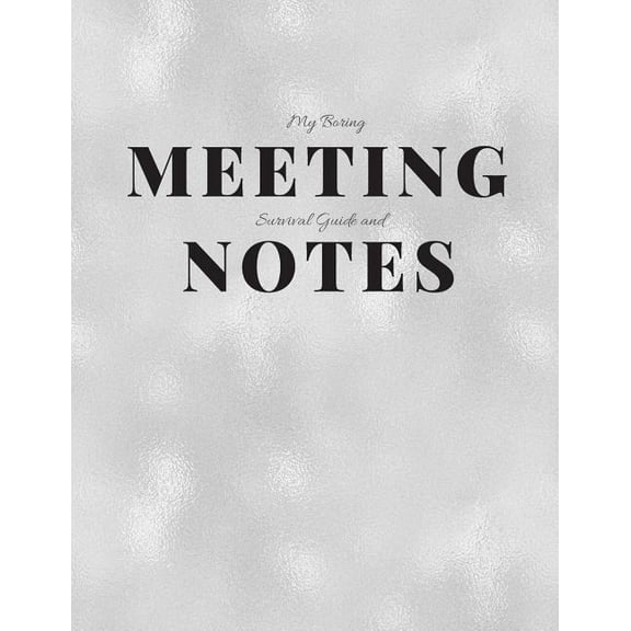My Boring Meeting Survival Guide and Notes: 8.5x11 Meeting Notebook and Puzzle Book (Paperback)