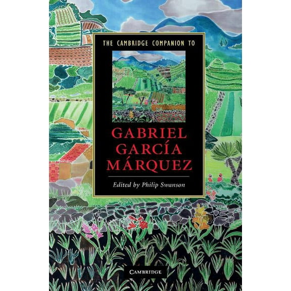 Cambridge Companions to Literature The Cambridge Companion to Gabriel GarcÃ­a MÃ¡rquez, (Paperback)