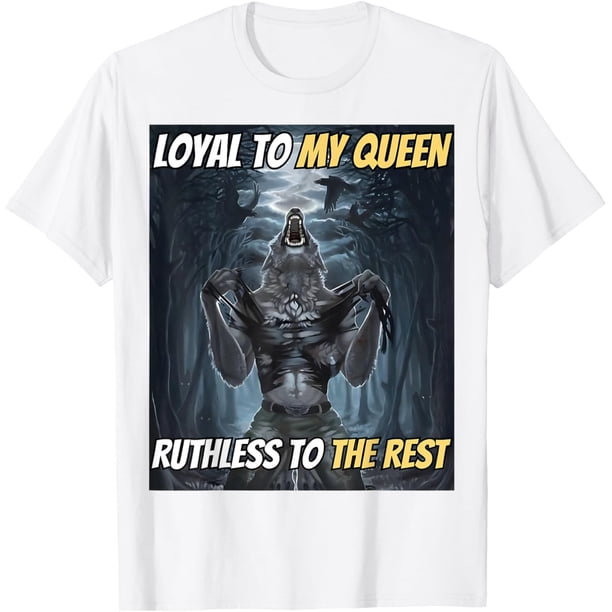 Camiseta divertida con meme de lobo alfa leal a mi reina