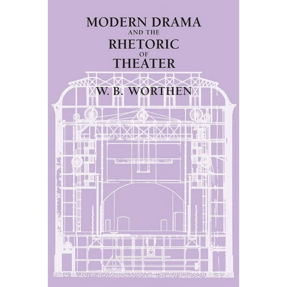 Modern Drama and the Rhetoric of Theater (Paperback)