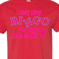 thumbnail image 4 of Inktastic I Only Play Bingo on Days That End in Y T-Shirt, 4 of 5
