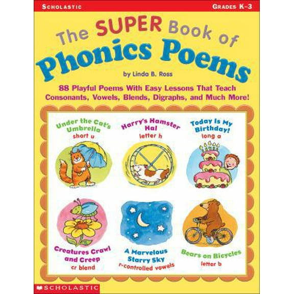 Pre-Owned The Super Book of Phonics Poems: 88 Playful Poems With Easy Lessons That Teach Consonants, Vowels, Blends, Digraphs, and Much More! (Paperback) 0439160324 9780439160322