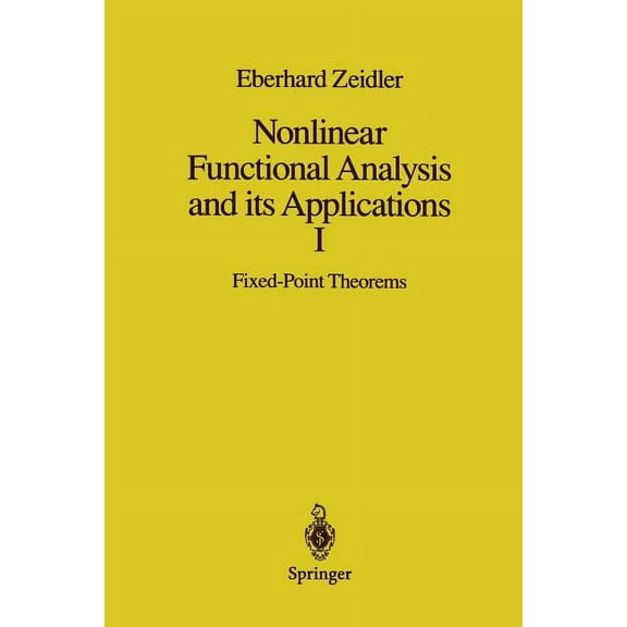 Nonlinear Functional Analysis and Its Applications: I: Fixed-Point Theorems, (Paperback)