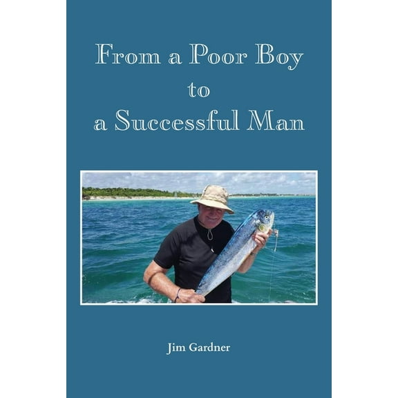 From a Poor Boy to a Successful Man (Paperback)