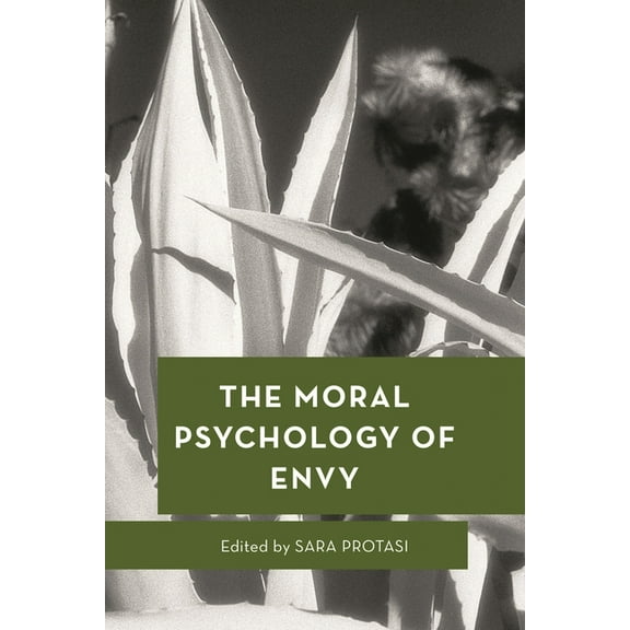 Moral Psychology of the Emotions The Moral Psychology of Envy, Book 18, (Hardcover)