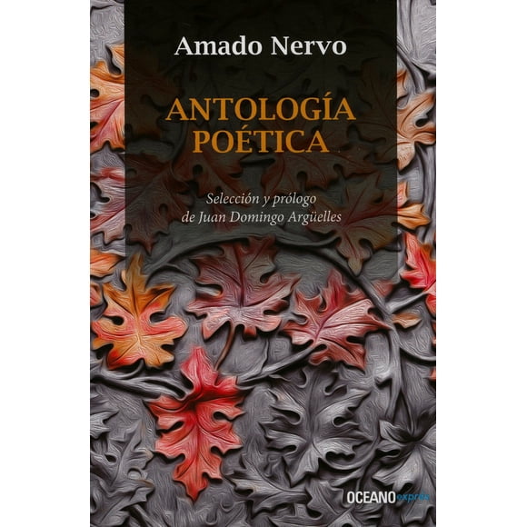 Antología POETICA OCEANO EXPRES AMADO NERVO