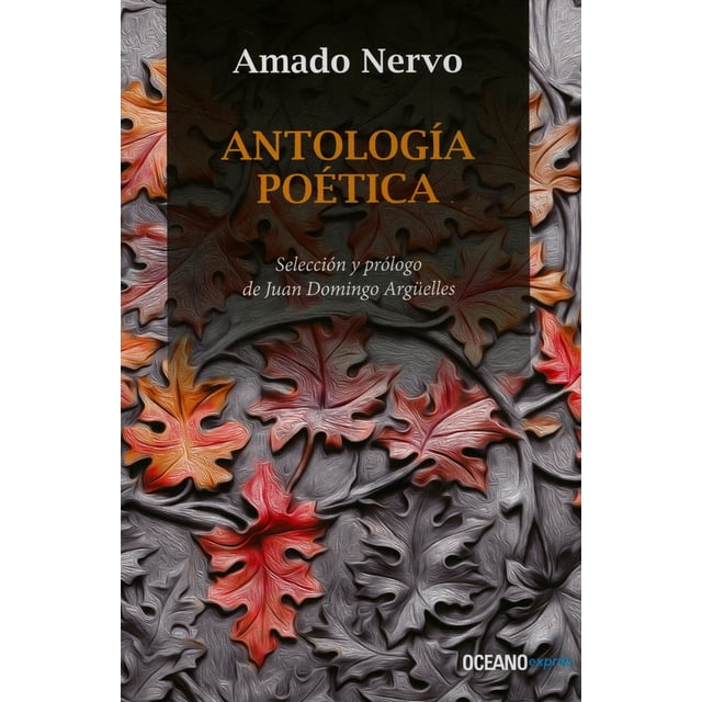 Antología POETICA OCEANO EXPRES AMADO NERVO