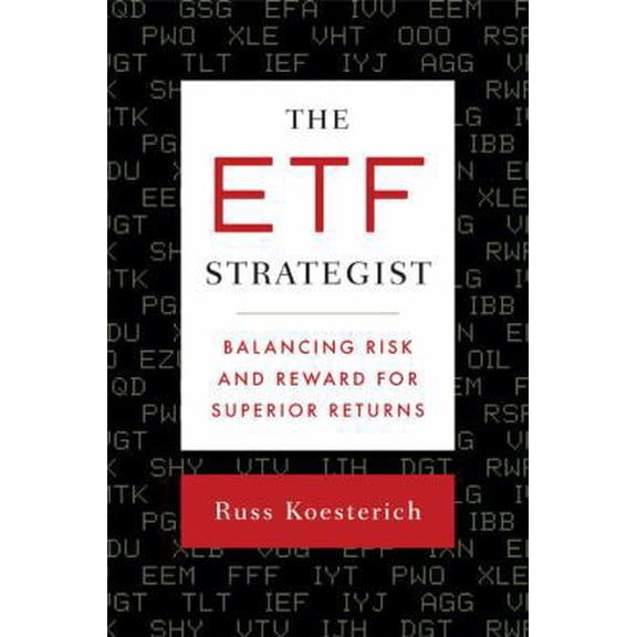 Pre-Owned The ETF Strategist: Balancing Risk and Reward for Superior Returns (Hardcover) 1591842077 9781591842071