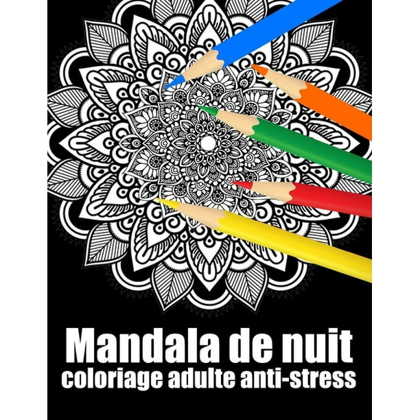 Mandala De Nuit Coloriage Adulte Anti Stress Livre 60 Fleurs Mandala Geant De Coloriage De Nuit Pour Adulte Anti Stress Cadeaux Parfait Pour Anniversaire Noel Et Action De Graces Paperback Walmart Com Mandala De Nuit Coloriage Adulte Anti Stress Livre 60 Fleurs Mandala Geant De Coloriage De Nuit Pour Adulte Anti Stress Cadeaux Parfait Pour Anniversaire Noel Et Action De Graces Paperback Walmart Com