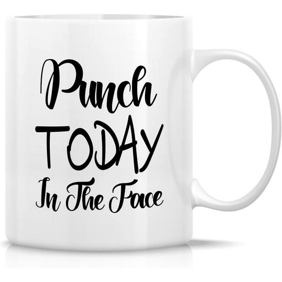 Funny Mug - Punch Today In The Face 11 Oz Ceramic Coffee Mugs - Funny, Sarcasm, Sarcastic, Motivational, Inspirational, Humor, birthday gifts for him, her, friends, coworkers, bro sis, dad mom