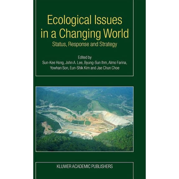 Ecological Issues in a Changing World: Status, Response and Strategy, (Hardcover)