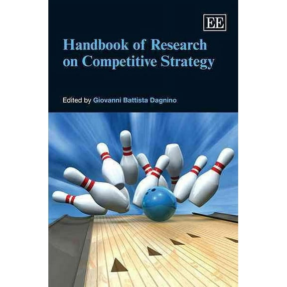 Handbook of Research on Competitive Strategy (Hardcover) by Giovanni Battista Dagnino