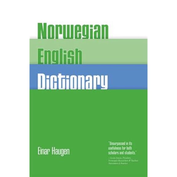 Pre-Owned Norwegian-English Dictionary: A Pronouncing and Translating Dictionary of Modern Norwegian (Bokmal and Nynorsk) with a Historical and Grammatical In (Paperback) 0299038742 9780299038748