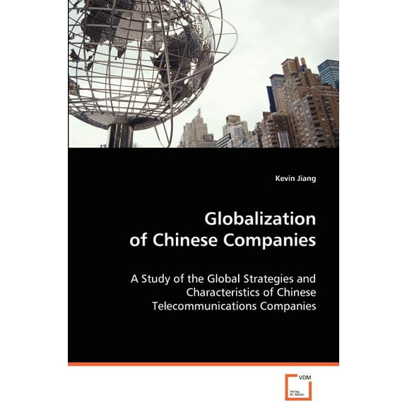 Globalization of Chinese Companies (Paperback)
