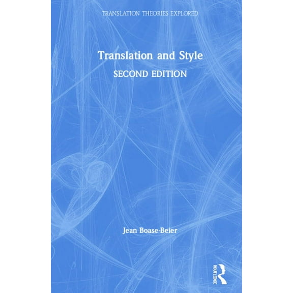 Translation Theories Explored Translation and Style, (Hardcover)