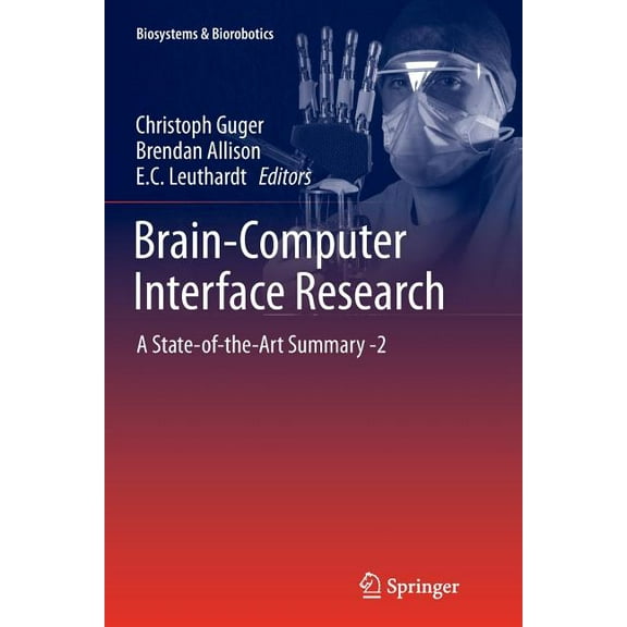 Biosystems & Biorobotics Brain-Computer Interface Research: A State-Of-The-Art Summary -2, Book 6, (Paperback)