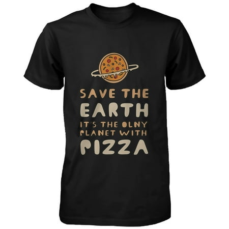 Save the Earth Only Planet with Pizza Funny Men's Shirt Earth Day