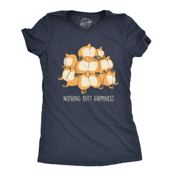 Womens Nothing Butt Happiness T Shirt Funny Corgi Dog Butt Tee Womens Graphic Tees