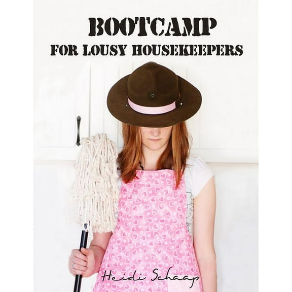 Bootcamp for Lousy Housekeepers, (Paperback)