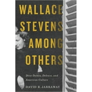 Wallace Stevens among Others : Diva-Dames, Deleuze, and American Culture (Hardcover)