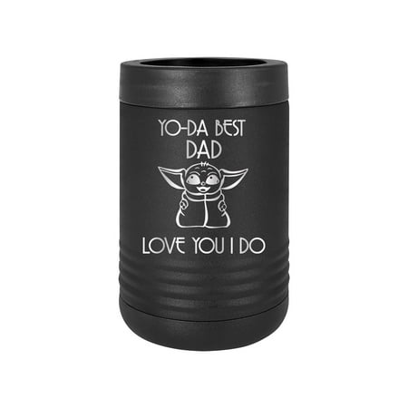Yo-Da Best Dad Love You I Do - Engraved Can Bottle Beverage Holder Cup Unique Funny Birthday Gift Graduation Gifts for Women Fathers Day Dad Papa Pops best buckin Star Wars Yoda (Bev, Black)