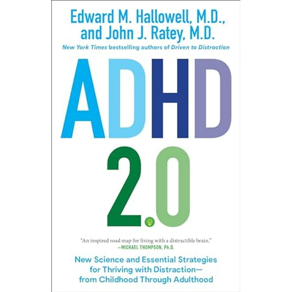Pre-Owned ADHD 2.0: New Science and Essential Strategies for Thriving with Distraction--from Childhood through Adulthood, 9780399178740, 0399178740, Paperback,