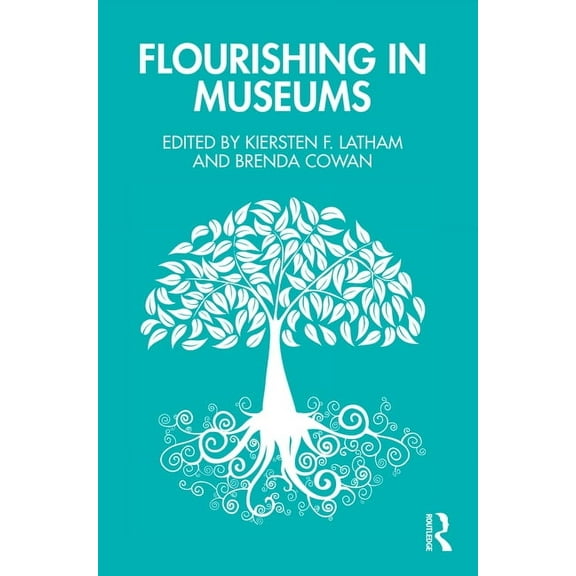 Flourishing in Museums: Towards a Positive Museology, (Paperback)