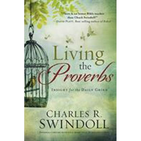 Pre-Owned Living the Proverbs: Insights for the Daily Grind (Paperback) 1617953733 9781617953736