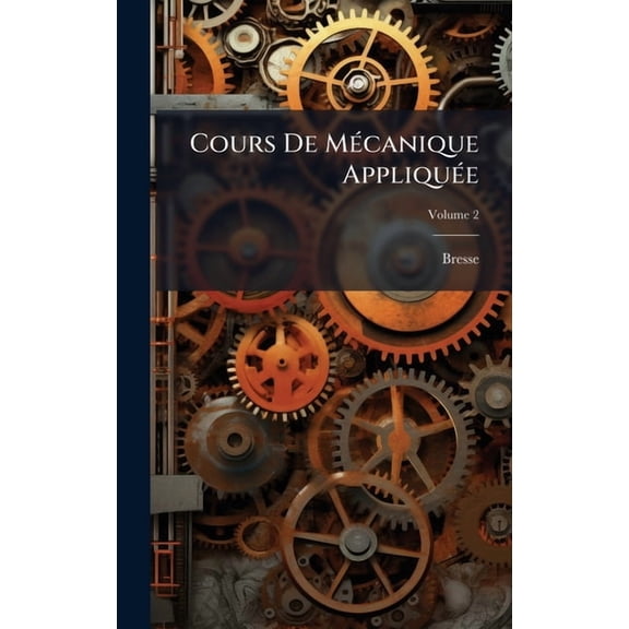 Cours De MÃ(c)canique AppliquÃ(c)e, (Hardcover)