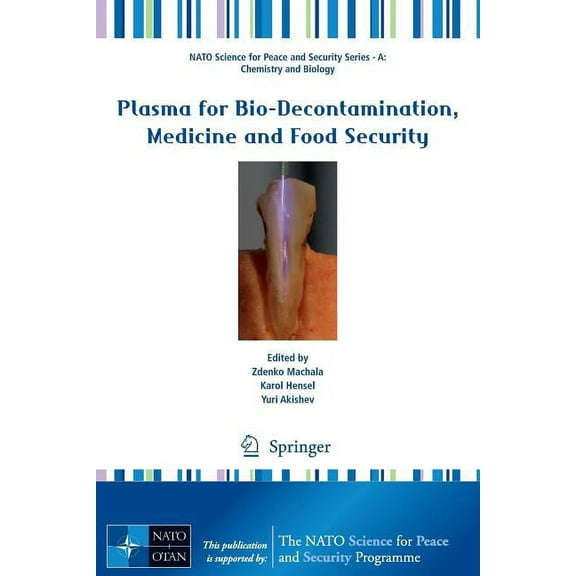 NATO Science for Peace and Security Seri Plasma for Bio-Decontamination, Medicine and Food Security, (Paperback)