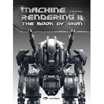 Machine Rendering 2: The Book of Iron, (Paperback)