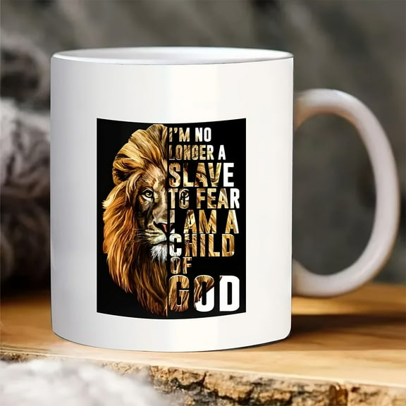 1pc, Funny Lion Cup, I'm No Longer A Slave To Fear I Am A Child Of God Mug, Ceramic Coffee Mug Double-sided Design, White Tea Mug For Hot Or Cold Drinks, Office Desk Decor, Funny Gift, Drinkware,