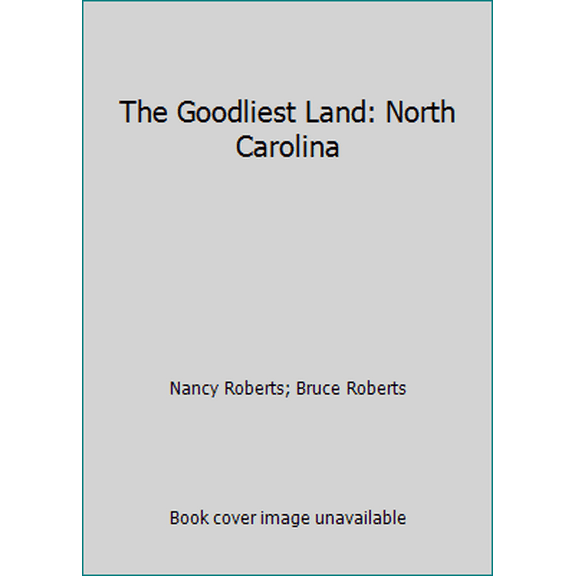 Pre-Owned The Goodliest Land: North Carolina (Hardcover) 0385043023 9780385043021