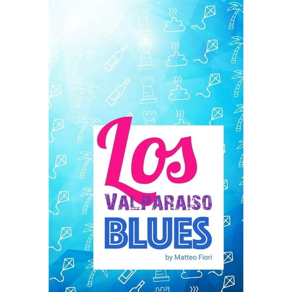 Los Valparaiso Blues, (Paperback)