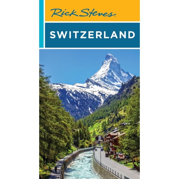 Rick Steves Travel Guide Rick Steves Switzerland, (Paperback)
