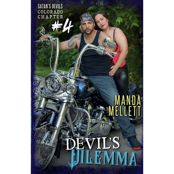 Satan's Devils MC Colorado Chapter Devil's Dilemma: Satan's Devils MC Colorado Chapter #4, Book 4, (Paperback)