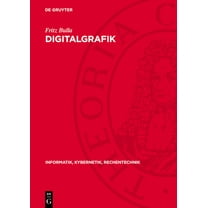 Informatik, Kybernetik, Rechentechnik Digitalgrafik: Zugang Zur Rechnergestützten Geometrischen Modellierung, Book 14, (Hardcover)