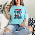 thumbnail image 2 of My Mom Serves in the US Air Force, Chalky Mint Comfort Colors T-Shirt, Large, 2 of 3