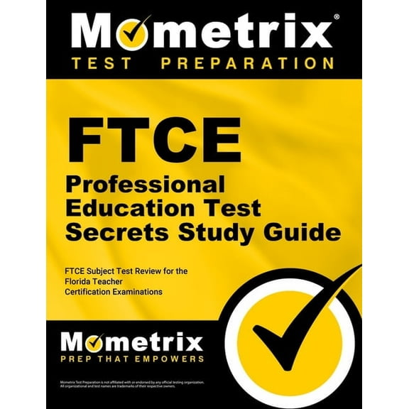 FTCE Professional Education Test Secrets Study Guide: FTCE Test Review for the Florida Teacher Certification Examinations