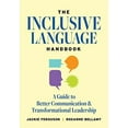 thumbnail image 2 of The Inclusive Language Handbook: A Guide to Better Communication and Transformational Leadership, (Paperback), 2 of 3